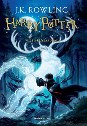 [Harry Potter 03] • Harry Potter i Więzień Azkabanu